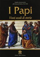 I papi. Venti secoli di storia edito da Libreria Editrice Vaticana