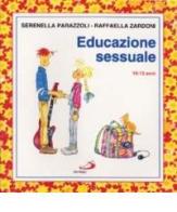 Educazione sessuale (10-13 anni) di Serenella Parazzoli, Raffaella Zardoni edito da San Paolo Edizioni
