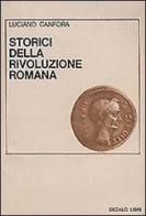 Storici della rivoluzione romana di Luciano Canfora edito da edizioni Dedalo