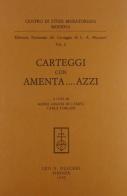 Carteggi con Amenta... Azzi di Lodovico Antonio Muratori edito da Olschki