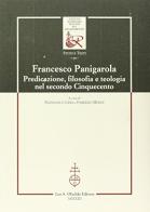 Francesco Panigarola. Predicazione, filosofia e teologia nel secondo Cinquecento edito da Olschki