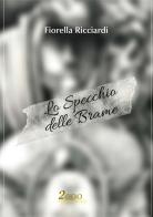 Lo specchio delle brame di Fiorella Ricciardi edito da 2000diciassette