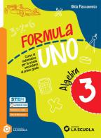 Formula uno. Corso di matematica per la scuola secondaria di primo grado. Con Quaderno delle risorse. Per la Scuola media. Con e-book. Con espansione online vol. 3 di Gilda Flaccavento edito da La Scuola SEI