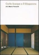 Carlo Scarpa e il Giappone. Ediz. illustrata di Mauro J. K. Pierconti edito da Mondadori Electa