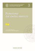 Protezione dal rischio sismico. Proceedings of the International Conference Preventive and Planned Conservation Monza, Mantova (5-9 May 2014) vol.3 edito da Nardini