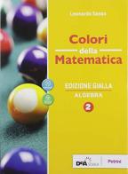 Colori della matematica. Algebra, Quaderno di inclusione e recupero. Ediz. gialla. Per le Scuole superiori. Con e-book. Con espansione online vol.2 di Leonardo Sasso edito da Petrini