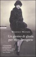 Un giorno di gloria per Miss Pettigrew di Winifred Watson edito da Neri Pozza