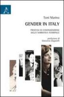 Gender in Italy. Processi di canonizzazione della narrativa femminile di Toni Marino edito da Aracne