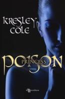 Poison princess di Kresley Cole edito da Leggereditore
