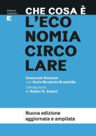 Che cosa è l'economia circolare. Nuova ediz. di Emanuele Bompan, Ilaria Nicoletta Brambilla edito da Edizioni Ambiente