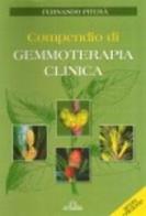 Compendio di gemmoterapia clinica. Meristemoterapia di Fernando Piterà edito da De Ferrari