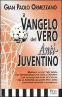 Il vangelo del vero anti-juventino di G. Paolo Ormezzano edito da Eco