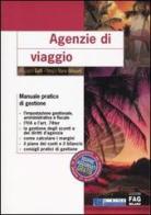 Agenzie di viaggio. Manuale pratico di gestione di Augusto Galli, Ghisoni S. Mario edito da FAG
