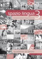 Spazio lingua. Schede di lavoro. Per la scuola media vol.3 di Cinzia Zadra, G. Domenico Di Gennaro edito da Athesia