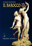 Il barocco. Cultura, miti, immagini di Andrea Battistini edito da Salerno Editrice