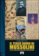 Il terzo uomo di Mussolini (e altre varianti alle fonti della storia d'Italia) di Alessandro Nava edito da Zecchini