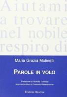 Parole in volo di M. Grazia Molinelli edito da Helicon