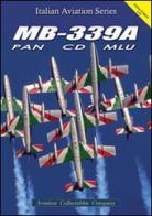 MB-339 A/PAN/CD/MLU di Marco Tomassoni edito da Aviation Collectables Company