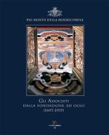 Gli associati dalla fondazione ad oggi (1603-2015) Pio Monte della Misericordia edito da Enzo Albano Editore