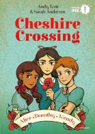 Cheshire Crossing. Alice Dorothy Wendy di Andy Weir edito da Mondadori
