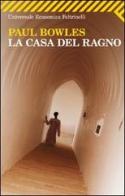 La casa del ragno di Paul Bowles edito da Feltrinelli