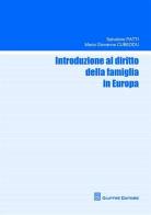 Introduzione al diritto della famiglia in Europa di Salvatore Patti, M. Giovanna Cubeddu edito da Giuffrè