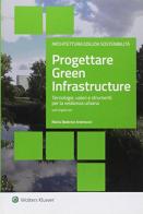 Progettare green infrastructure di Maria Beatrice Andreucci edito da Ipsoa