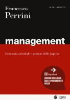 Management. Economia e gestione delle imprese. Con Digitabook di Francesco Perrini edito da EGEA