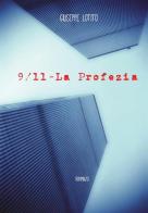 9/11. La profezia di Giuseppe Lotito edito da StreetLib