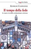 Il tempo della fede. Le nuove vie della testimonianza cristiana di Giorgio Campanini edito da Paoline Editoriale Libri