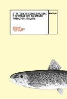 Strategie di conservazione e gestione dei salmonidi autoctoni italiani edito da Forum Edizioni