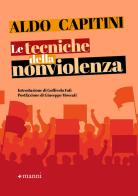 Le tecniche della nonviolenza di Aldo Capitini edito da Manni