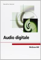 Audio digitale di Aurelio Uncini edito da McGraw-Hill Education