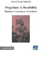 Progettare la flessibilità di Luisa E. Malighetti edito da Maggioli Editore