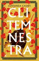 Clitemnestra di Costanza Casati edito da Sperling & Kupfer