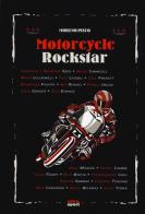Motorcycle rockstar di Moreno Pisto edito da Ultra