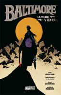 Tombe vuote. Baltimore vol.7 di Mike Mignola, Christopher Golden, Peter Bergting edito da Magic Press