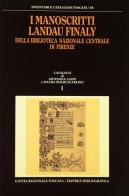 I manoscritti Landau Finaly della Biblioteca nazionale centrale di Firenze edito da Editrice Bibliografica