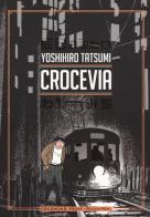 Crocevia di Yoshihiro Tatsumi edito da Coconino Press
