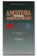 Manuale di anestesia ambulatoriale di Rebecca Twersky edito da Minerva Medica