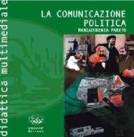 La comunicazione politica. Con CD-ROM di M. Eugenia Parito edito da Bonanno