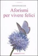 Aforismi per vivere felici di Giovanni Ricler edito da Barbera