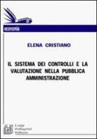 Il sistema dei controlli e la valutazione nella pubblica amministrazione di Emma Cristiano edito da Pellegrini