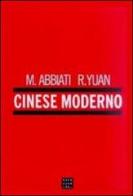 Cinese moderno. Con 4 CD Audio di Magda Abbiati, Yuan Ren edito da Libreria Editrice Cafoscarina