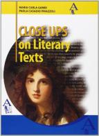 Close up on literary text. Per le Scuole superiori di M. Carla Gambi, Paola Casadio Pirazzoli edito da Alice Edizioni