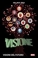 Visioni del futuro. La Visione di Tom King, Gabriel Hernandez Walta edito da Panini Comics
