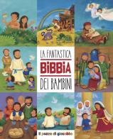La fantastica Bibbia dei bambini. Ediz. a colori di Christina Goodings edito da Il Pozzo di Giacobbe