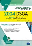 La prova scritta del concorso per 2004 DSGA. Quesiti svolti con risposte sintetiche e casi concreti risolti edito da Editest