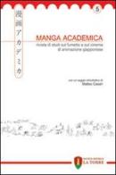 Manga Academica. Rivista di studi sul fumetto e sul cinema di animazione giapponese (2012) vol.5 edito da La Torre Editrice