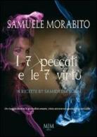 I 7 peccati e le 7 virtù di Samuele Morabito edito da Mjm Editore